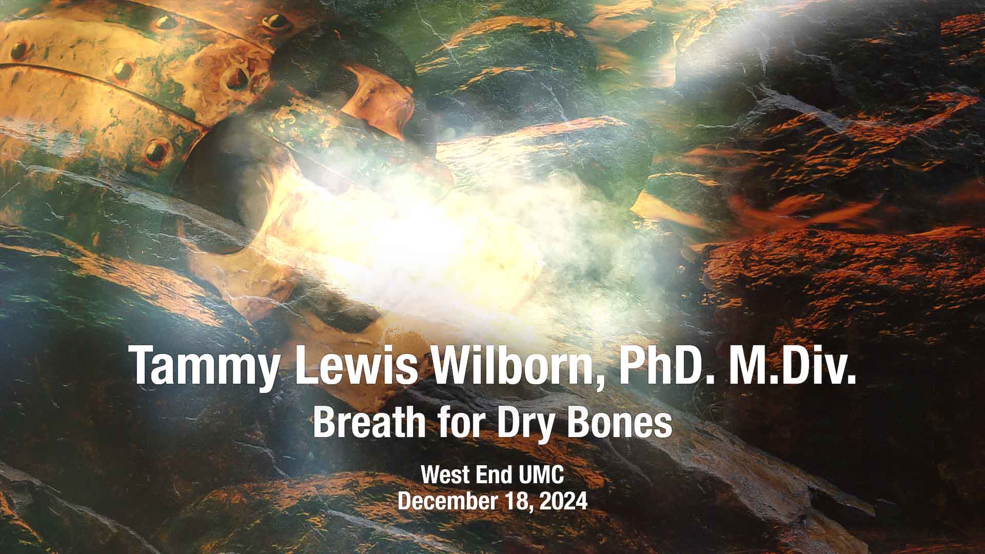 Gateway To Life UCC | Breath For Dry Bones | Tammy Lewis Wilborn, PhD. M.Div.